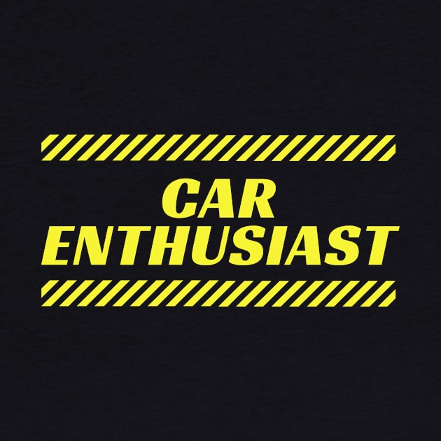 Car Enthusiast by FunnyStylesShop